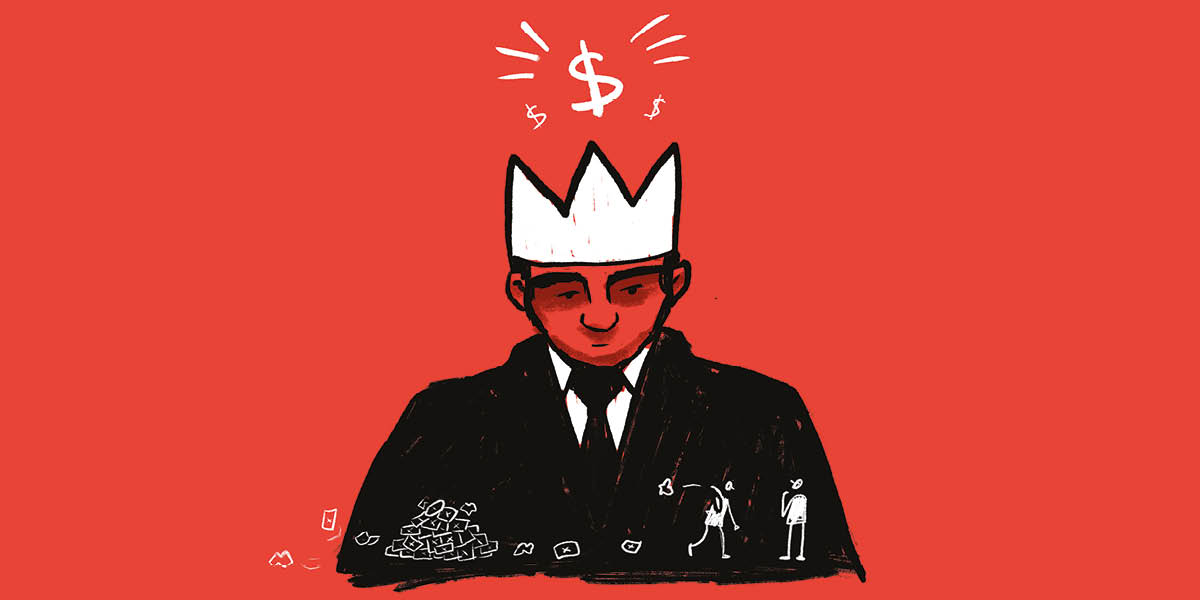 An illustration shows a man in a suit wearing a crown with a dollar sign above it, looking down at small figures below